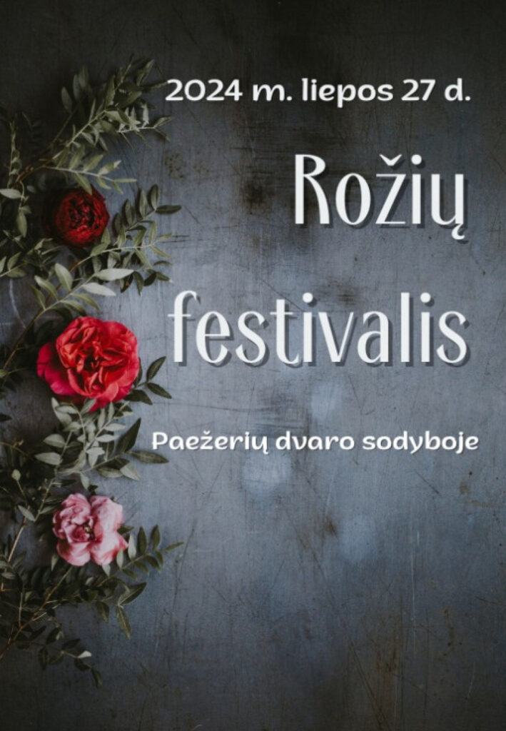 Über das Rosenfestival im Paežeriai Manor Kristina Rimiene